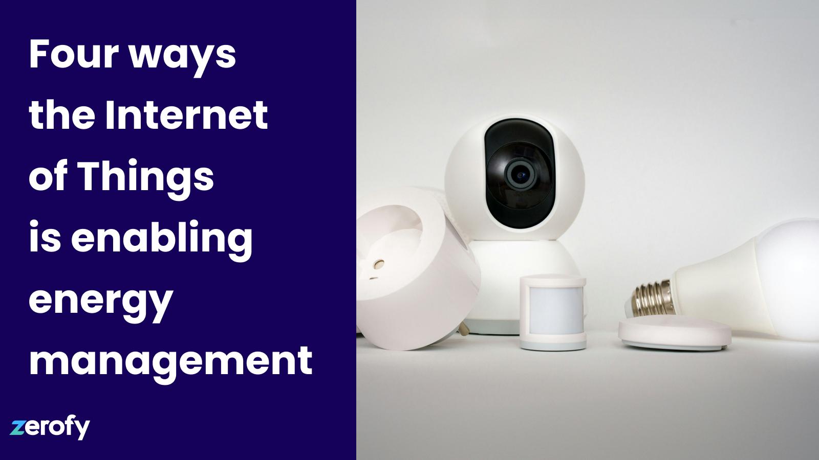 Image for Four ways the Internet of Things is enabling energy management